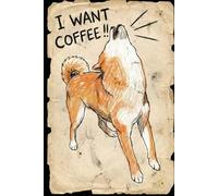 I Want Coffee: Shibupi Work Notebook for Overcaffeinated Brains: A sketchy Shiba Inu journal for to-do lists, meetings you don’t remember, and ideas born after espresso.