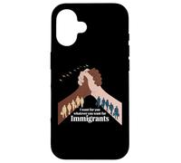 I Want for You What You Want for Immigrants Liberty Coque pour iPhone 16