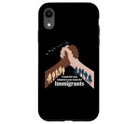I Want for You What You Want for Immigrants Liberty Coque pour iPhone XR
