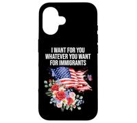 I Want for You Whatever You Want for Immigrants Floral Flag Coque pour iPhone 16