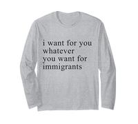 I want for you whatever you want for immigrants Manche Longue