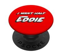 I Want Half Eddie | Comedy Stand Up 1980's Joke PopSockets PopGrip Adhésif