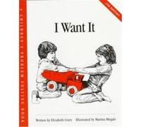 I Want It, Crary, Elizabeth, Children's Problem Solving Book. Elizabeth Crary (Auteur)