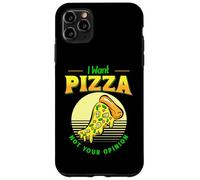 I Want Pizza Not Your Opinion Food Pizza Tranche Jambon Ananas Coque pour iPhone 11 Pro Max