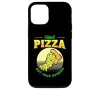I Want Pizza Not Your Opinion Food Pizza Tranche Jambon Ananas Coque pour iPhone 12/12 Pro