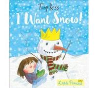 I Want Snow by Tony Ross Inconnu (Auteur)