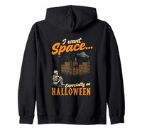 I Want Space Especially on Halloween Alien Space Lover Sweat à Capuche