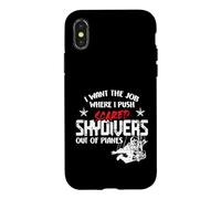 I Want The Job Where I Push Scared Skydivers Out of Planes Coque pour iPhone X/XS