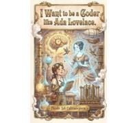 I Want to be a Coder like Ada Lovelace