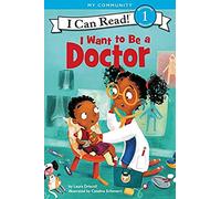 HarperCollins Publishers – I Want to Be a Doctor: A My Community I Can Read