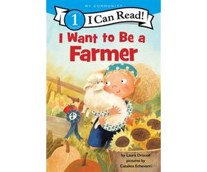 I Want to Be a Farmer A My Community I Can Read - Laura Driscoll - Harpercollins - ebook (ePub) - Livre