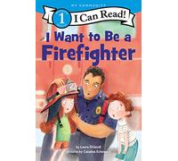 I Want to Be a Firefighter: A My Community I Can Read