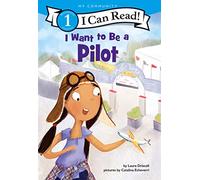 I Want to Be a Pilot: A My Community I Can Read