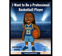 I Want to Be a Professional Basketball Player - Coloring Book