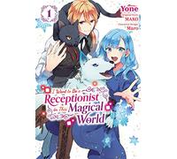 I Want to Be a Receptionist in This Magical World, Vol. 1 (manga)