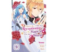 I Want to Be a Receptionist in This Magical World, Vol. 4 (manga)