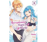 I Want to Be a Receptionist in This Magical World, Vol. 5 (manga)