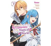 I Want to Be a Receptionist in This Magical World, Vol. 7 (manga)
