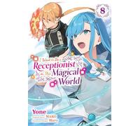 Je veux devenir réceptionniste dans ce monde magique – Tome 8 – Manga