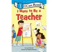 I Want to Be a Teacher: A My Community I Can Read