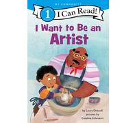 I Want to Be an Artist: A My Community I Can Read