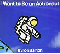 I Want to Be an Astronaut: A Picture Book About NASA Astronauts for Children (Ages 4-8)