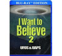 I Want to Believe 2: UFOs And UAPS