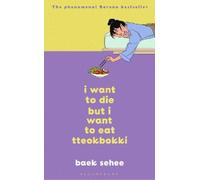 I Want to Die but I Want to Eat Tteokbokki: The cult hit that everyone is