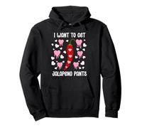 I Want to Get Jalapeno Pants Spicy Romance Dirty Valentine Sweat à Capuche