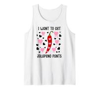 I Want to Get Jalapeno Pants Spicy Valentines Naughty Couple Débardeur