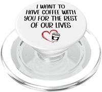 I Want to Have Coffee Cup with You for The Rest of Our Lives PopSockets PopGrip pour MagSafe