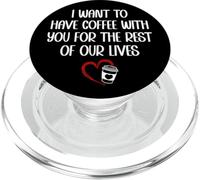 I Want to Have Coffee with You for The Rest of Our Lives PopSockets PopGrip pour MagSafe