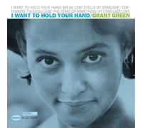 Grant Green - I Want to Hold Your Hand [Import]