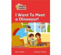 I Want To Meet a Dinosaur by Jane Clarke Paperback Book Jane Clarke (Auteur)