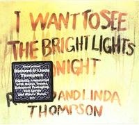 I Want to See the Bright Lights Tonight by Richard Thompson Linda Thompson (2004-09-28)