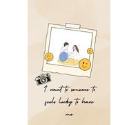 I want to someone to feels lucky to have me: Become Unforgettable. Start Here.