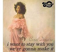 I Want to Stay with You/We're Gonna Make It