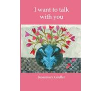 I want to talk with you: Poems of reflection, dreams and inspiration.