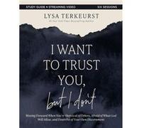 I Want to Trust You but I Dont Bible Study Guide plus Streaming Video - Lysa TerKeurst - HarperChristian Resources - Livre en Anglais - Paperback Lysa TerKeurstLysa TerKeurst (Auteur)