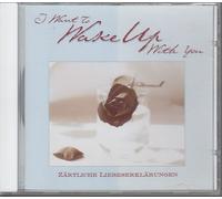 I want To Wake Up With You [CD-Compilation, 18 Tracks, incl. Stay, Guardian Angel, Never Knew Love Like This Before etc.]