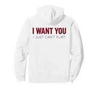 I Want You I Just Can't Flirt Retro Awkward Romance Blague Sweat à Capuche