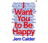 I Want You to Be Happy 'An extraordinarily gifted writer.' Sally Rooney - Jem Calder - Faber & Faber - ebook (ePub) - Livre