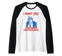 I Want You to Grab Me Another Beer Funny Uncle Sam USA Manche Raglan