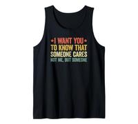 I Want You to Know That Someone Cares Débardeur