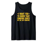I Want You to Know That Someone Cares Débardeur