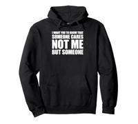 I Want You to Know That Someone Cares Sweat à Capuche