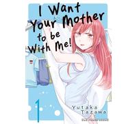 I Want Your Mother to Be With Me! 1