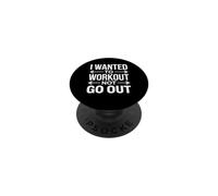 I Wanted to Workout Not Go Out Forme Physique introvertie PopSockets PopGrip Adhésif