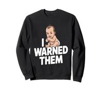I Warned Them Humour pour bébé Sweatshirt
