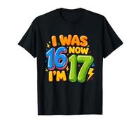 I Was 16 Now I'm 17 Funny Birthday Level Seventeen Unlocked T-Shirt